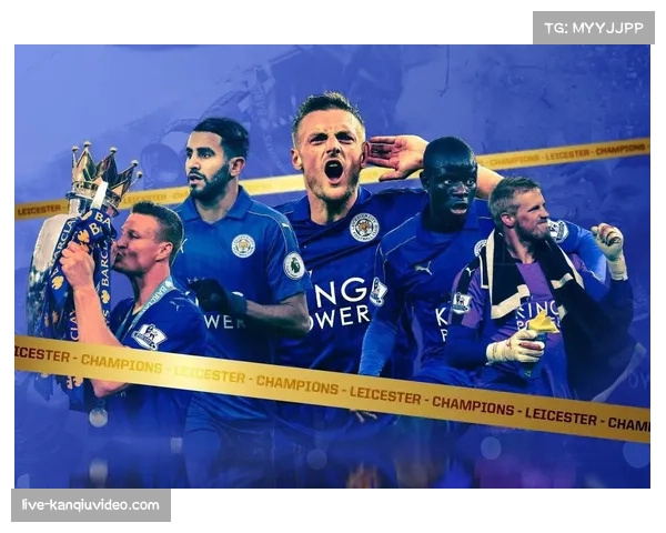 回顾2016年莱斯特城夺冠，十年来英超战术风格的演变